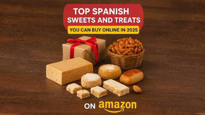 Top Spanish Sweets and Treats You Can Buy on Amazon in 2026